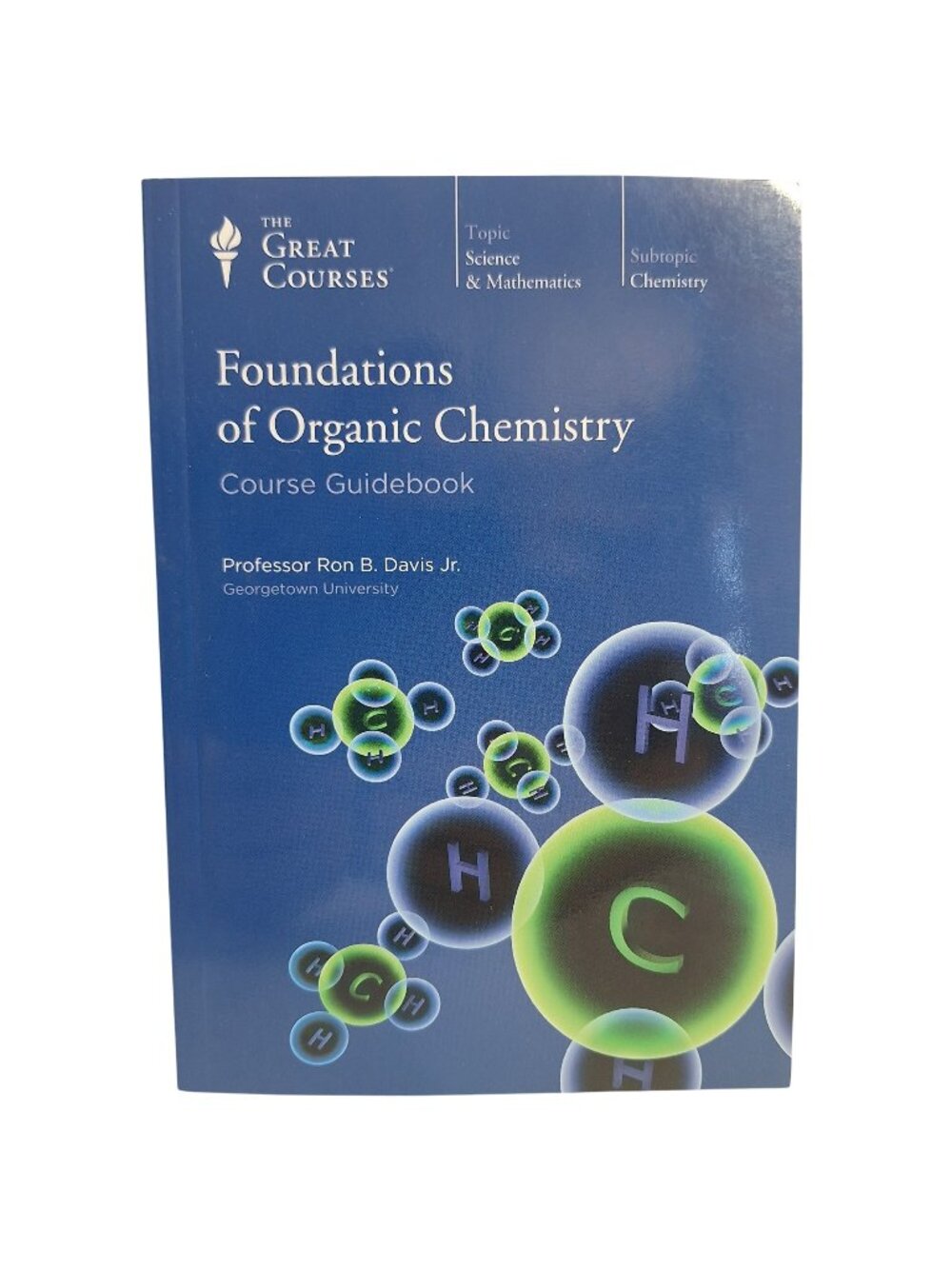 Foundations Of Organic Chemistry Course Guidebook The Great Courses 2014